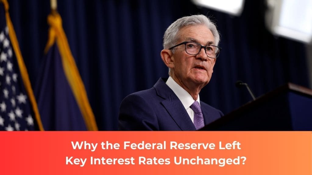 Why the Federal Reserve Left Key Interest Rates Unchanged in July 2024